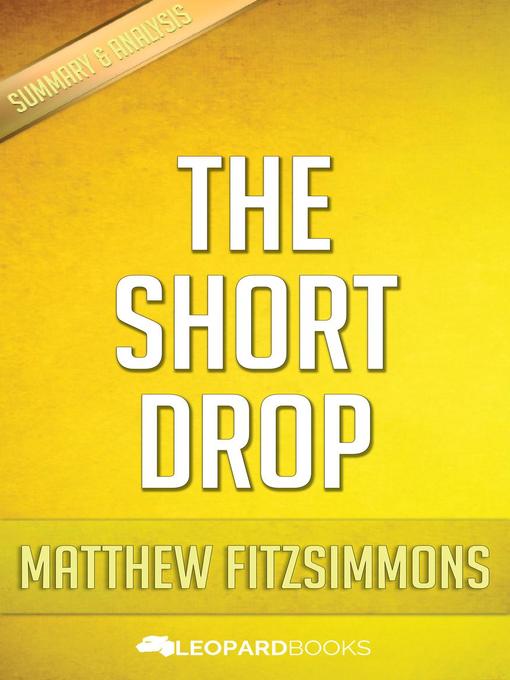 Title details for The Short Drop by Matthew FitzSimmons by Leopard Books - Available